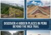 Discover 4 Hidden Places in Peru Beyond the Inca Trail Peru Beyond the Inca Trail